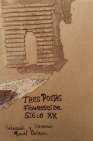 Tres poetas franceses del siglo XX